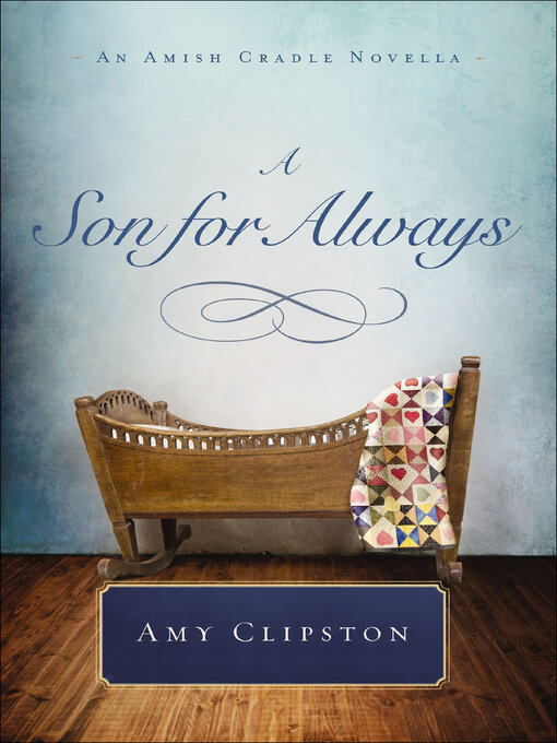 Title details for A Son for Always by Amy Clipston - Available